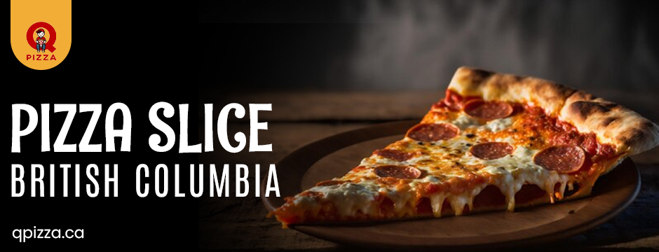 pizza slice british columbia