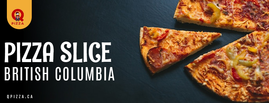 pizza slice british columbia