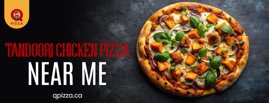 tandoori chicken pizza near me